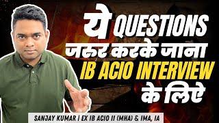 Interview Questions for IB ACIO I 2024 Interview I Pyschometric Test I Sanjay Sir (Ex-IB ACIO II)