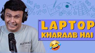 Laptop Kharaab Hai | Mirchi Murga | RJ Naved