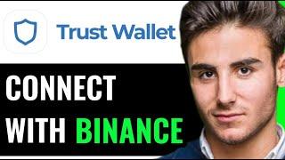 CONNECT TRUST WALLET TO BINANCE TUTORIAL 2025 (FULL GUIDE)