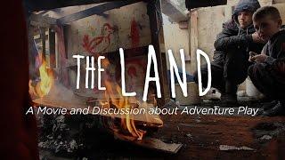 "The Land": A Movie and Discussion about Adventure Play, Part 1