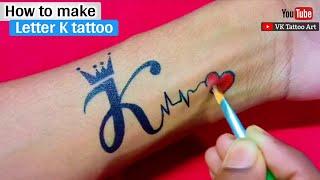 Stylish K letter Tattoo with Crown and Heart || K name tattoo / k tattoo