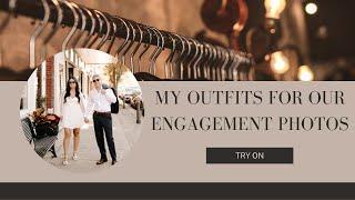 TRY ON! My Engagement Photo Outfits!