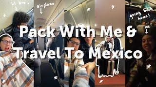 Pack With Me & Travel To Mexico!