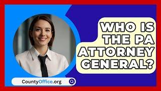 Who Is The PA Attorney General? - CountyOffice.org