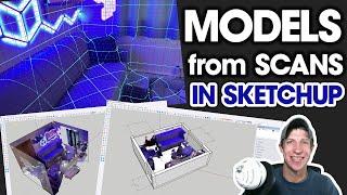 Scans to 3D Models for SketchUp are HERE!