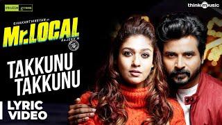 Mr.Local | Takkunu Takkunu Lyric Video | Sivakarthikeyan, Nayanthara | Hiphop Tamizha | M. Rajesh