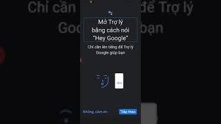 Thủ thuật công nghệ hướng dẫn Kích hoạt GOOGLE ASSISTANT khi gọi "OK GOOGLE" trên thiết bị của bạn.