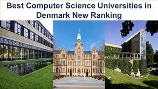 Best Computer Science Universities In Denmark New Ranking