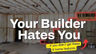 Your Builder hates you if... 