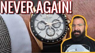 I Will NEVER Buy Another Hamilton Watch Ever Again!!!