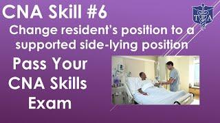 CNA Skills Test #6 Change Position, Sideline Position