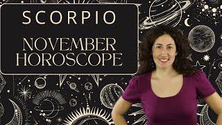 SCORPIO - November Horoscope: You're Not Messing Around!