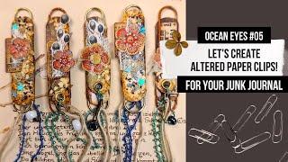LET'S CREATE ALTERED PAPER CLIPS FOR YOUR JUNK JOURNAL! DECORATIVE, UNIQUE & EASY TO DO! [TUTORIAL]