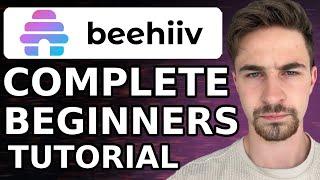 Beehiiv Newsletter Tutorial For Beginners (2024) | How to Use Beehiiv