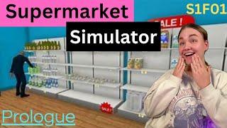 Supermarket Simulator Prologue! Wir eröffnen den Laden! S1F01