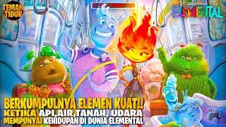 KETIKA ELEMEN API DAN AIR HARUS MENYATU!! - ELEMENTAL : FORCES OF NATURE (2023)