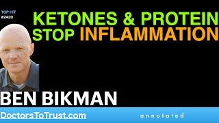 BEN BIKMAN | KETONES & PROTEIN STOP INFLAMMATION