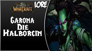 World of Warcraft NPC Lore #Teil 79 - Garona (German) [HD]