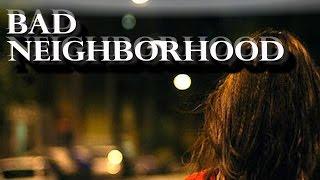 Bad Neighborhood / Trailer