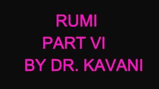 6- RUMI BY DR. KAVANI/ مولوی قسمت ۶ ، دکتر کاوانی