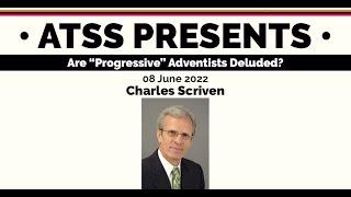 Are "Progressive" Adventists Deluded?