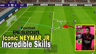 Pes2021 | iconic moment Neymar JR - Speed, Skills and Goals 