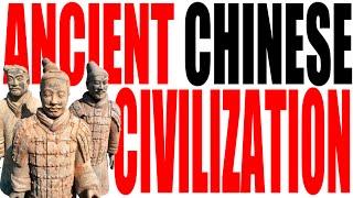 Ancient Chinese Civilization Explained