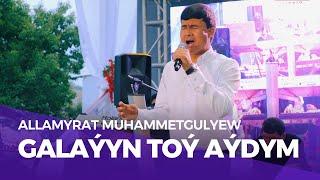 Allamyrat Muhammetgulyýew - Galaýyn | Turkmen Toy Aydym | Turkmen Wedding Day
