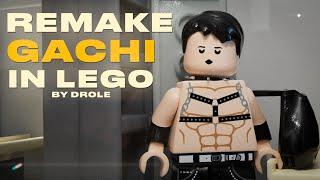 REMAKE GACHI IN LEGO BY DROLE