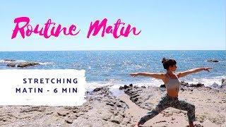 Routine du matin - Stretching doux en 6 minutes