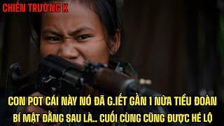 Chiến Trường k | BÍ ẨN CON POT NỮ . SỰ THẬT ĐẰNG SAU GẦN HƠN NỬA TIỂU ĐOÀN THIỆT M.ẠNG