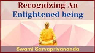 Recognizing an Enlightened Being | Swami Sarvapriyananda