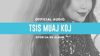 Tsis Muaj Koj - Maa Vue (Official Audio)