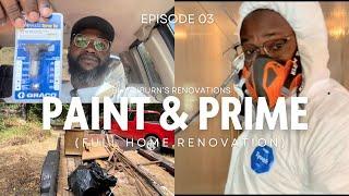 Full Home Remodel Ep 3 | Painting, Priming & Trim Removal | Blackburn’s Renovations