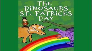 The Dinosaurs St. Patrick's Day by Jessica Brady | A St. Patrick's Book for Children | Read Aloud