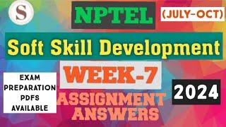 Soft Skill Development || NPTEL Week-7 Assignment Answers 2024 #nptel #softskills #skumaredu