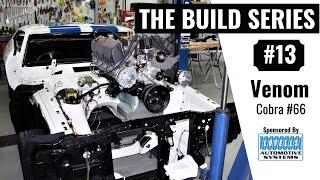 The Build Series #13 | Ford Cobra Venom #66 Restoration