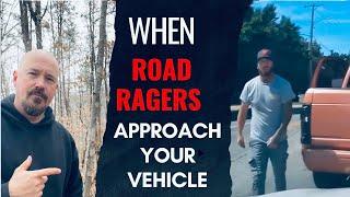 What to Do If a Road Rager Approaches Your Vehicle