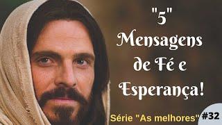 "5" MENSAGENS DE FÉ E ESPERANÇA!