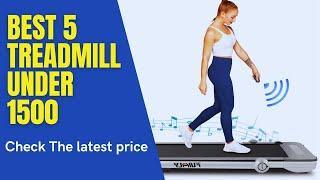  5 best Treadmill Under 1500 ( Top 5 Treadmill Under 1500 )