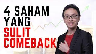 4 Nama Saham yang Mungkin Sulit Kembali Ke Masa Kejayaan!