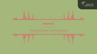 Hawvix - Robot Assassin (инструментальная версия)