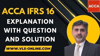 ACCA IFRS 16 - Sale and Lease Back  | Explanation with Question and Solution | IFRS 16 Exam Practice