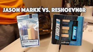 WHAT'S THE BEST SNEAKER CLEANER?? JASON MARKK VS. RESHOEVN8R