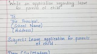 Write an leave application to the principal from parents of child | Application | Letter Writing