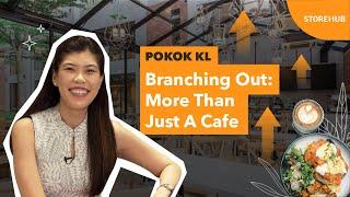 Pokok KL - Branching Out To Be More Than Just A Cafe