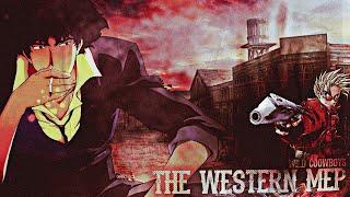 AMV - Wild Cowboys - The Western MEP