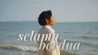 SELAMA BERDUA - FIRDAUS RAHMAT [OFFICIAL MUSIC VIDEO OST ISKANDAR CEMPAKA]