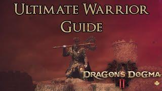 Dragon's Dogma 2 - Ultimate Warrior Guide