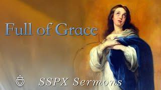 Full of Grace​ - SSPX Sermons